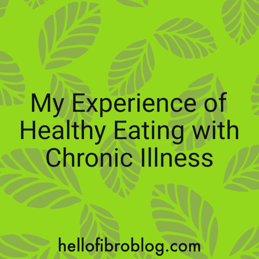 My Experience of Healthy Eating with Chronic Illness